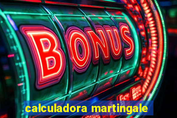 calculadora martingale